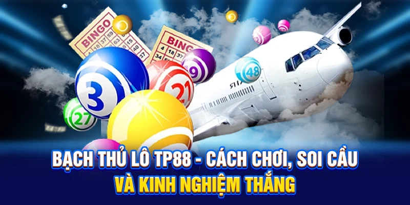 cách soi cầu bạch thủ lô tp88
