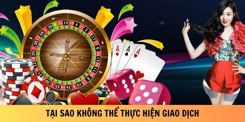 Lý do người chơi không thể rút tiền